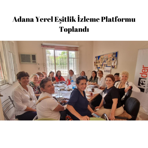 Adana Yerel Eşitlik İzleme Platformu Toplantısı Gerçekleştirildi