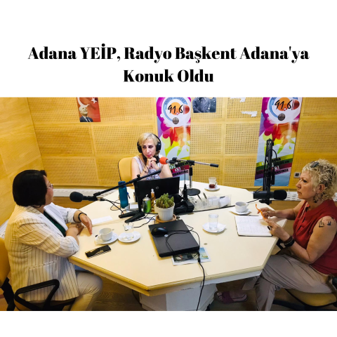 Adana’da Proje Faaliyetlerimiz Sürüyor