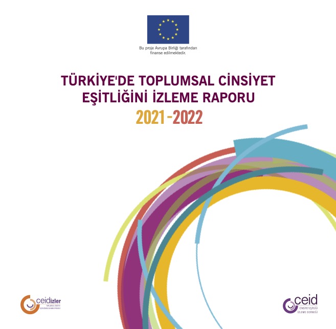 Türkiye'de Toplumsal Cinsiyet Eşitliğini İzleme Raporu 2021-2022 Yayımlandı