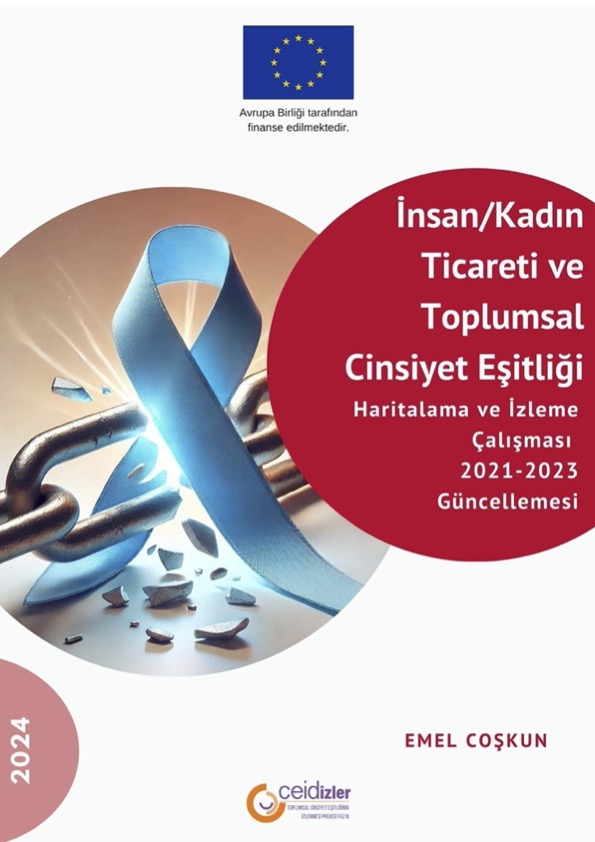 İnsan/Kadın Ticareti ve Toplumsal Cinsiyet Eşitliği Haritalama ve İzleme Çalışması 2021-2023 Güncellemesi