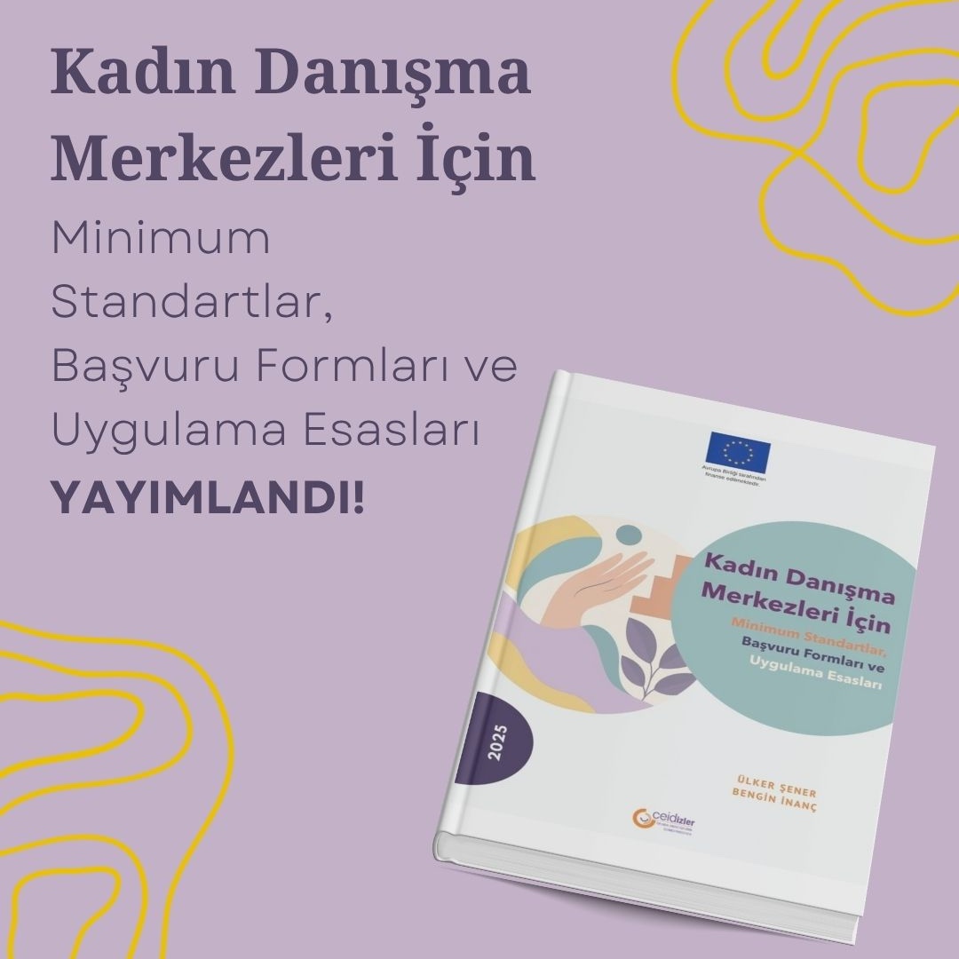 "Kadın Danışma Merkezleri İçin Minimum Standartlar, Başvuru Formları ve Uygulama Esasları" yayımlandı!