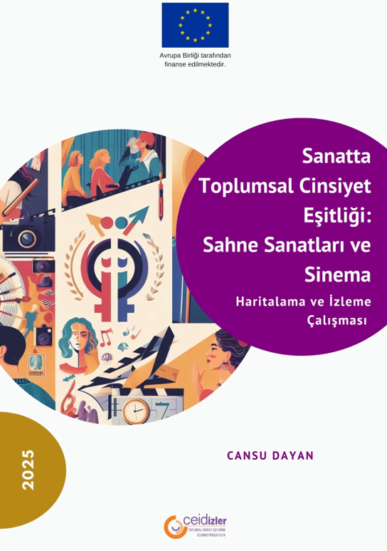 Sanatta Toplumsal Cinsiyet Eşitliği: Sahne Sanatları ve Sinema Haritalama ve İzleme Çalışması