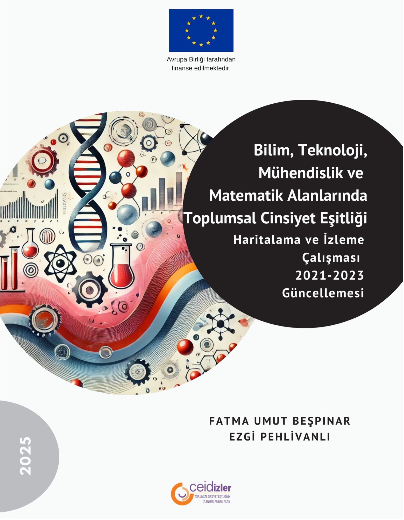 Bilim, Teknoloji, Mu¨hendislik ve Matematik (STEM) Alanlarında Toplumsal Cinsiyet Eşitliği Haritalama ve İzleme Çalışması: 2021-2023 Gu¨ncellemesi