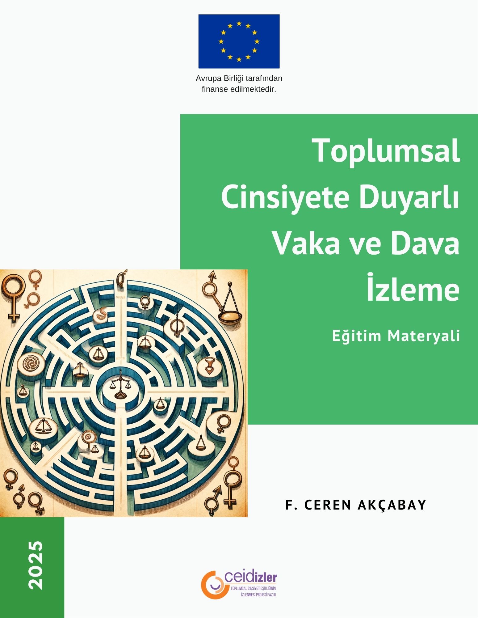  Toplumsal Cinsiyete Duyarlı Vaka ve Dava İzleme