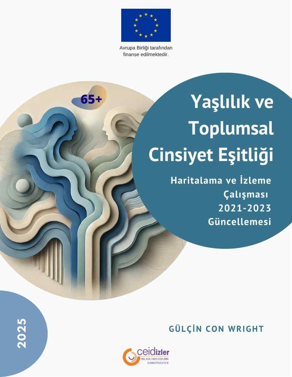 Yaşlılık ve Toplumsal Cinsiyet Eşitliği Haritalama ve İzleme Çalışması: 2021-2023 Güncellemesi