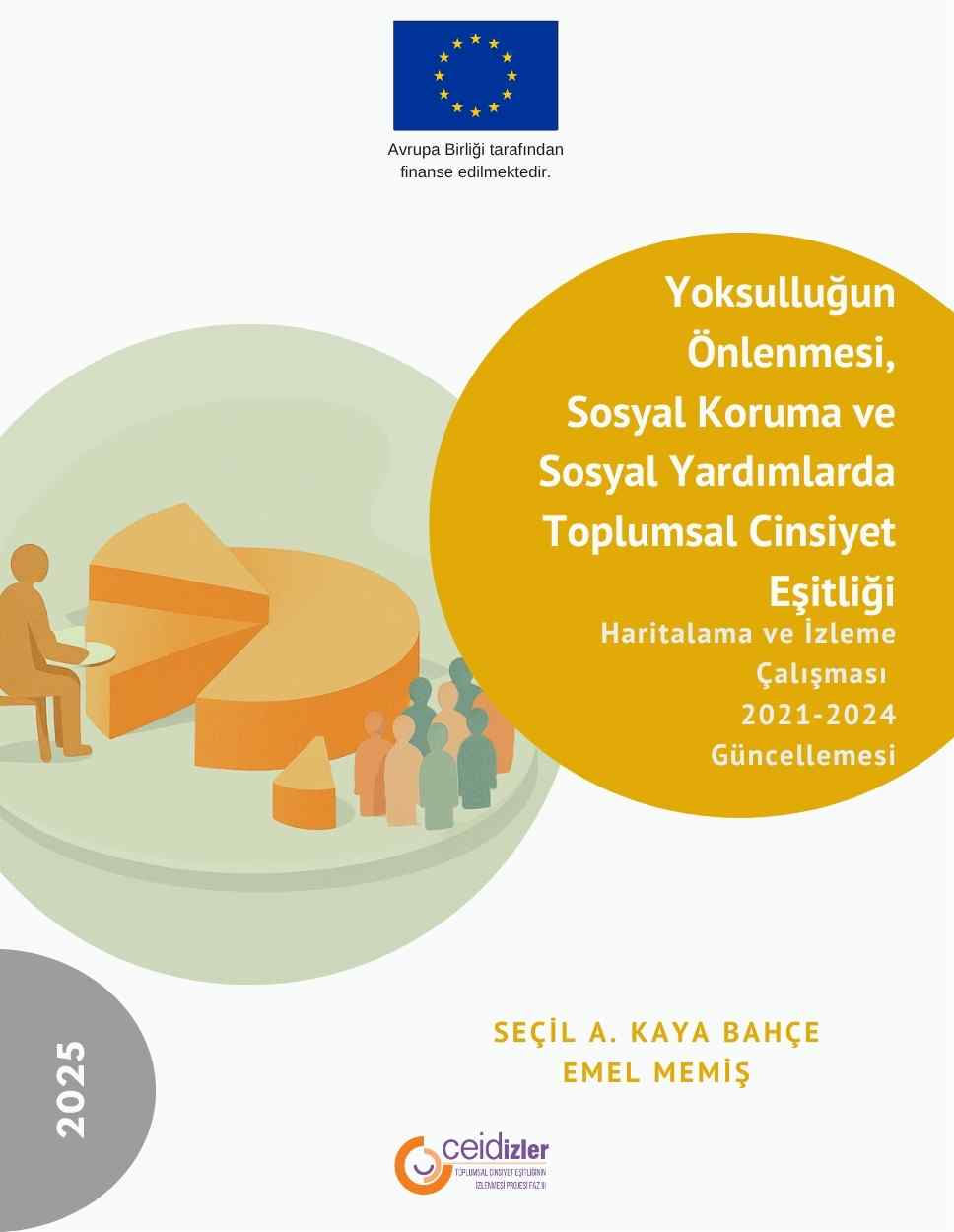 Yoksulluğun Önlenmesi, Sosyal Koruma ve Sosyal Yardımlarda Toplumsal Cinsiyet Eşitliği Haritalama ve İzleme Çalışması: 2021-2024 Güncellemesi